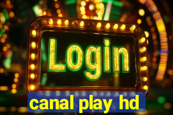 canal play hd